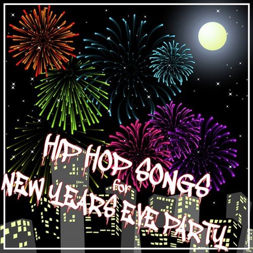 Hip Hop Songs for New Years Eve Party