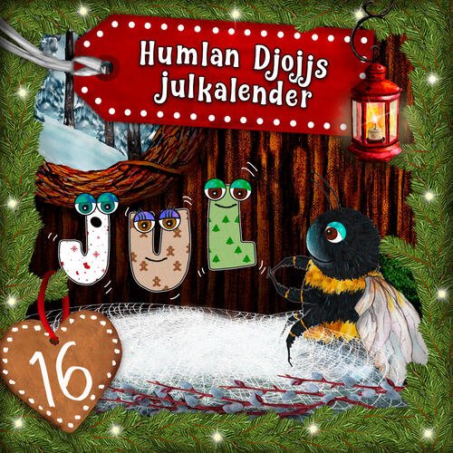 Humlan Djojjs Julkalender (Avsnitt 16), del 4 cover art
