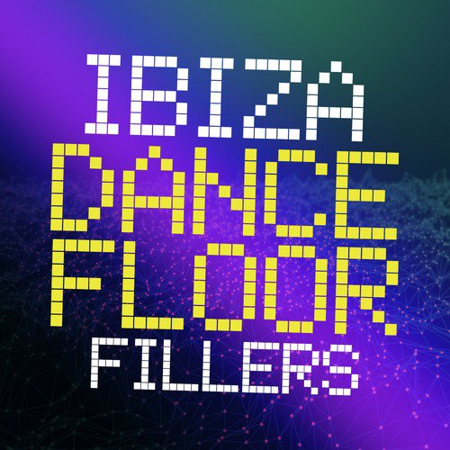 Ibiza Dancefloor Fillers