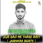 JiJa Gao Me Thare AaYi ( Jhankar Beats )