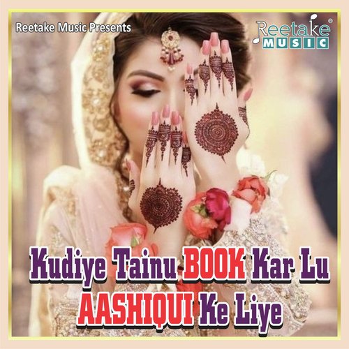 KUDIYE TAINU BOOK KAR LU AASHIQI KE LIYE