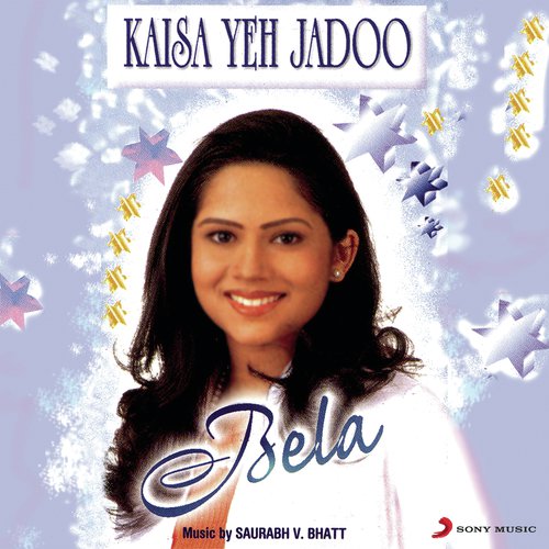 Kaisa Yeh Jadoo Songs, Download Kaisa Yeh Jadoo Movie Songs For Free