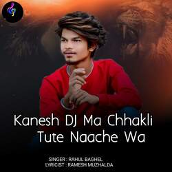 Kanesh DJ Ma Chhakli Tute Naache Wa-HT1eeiN2bwI