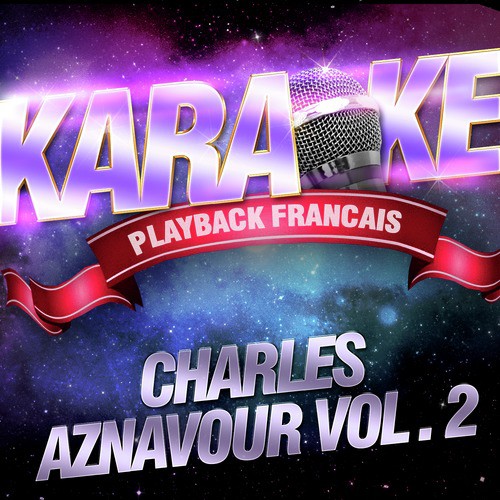 Les Plaisirs Démodés — Karaoké Avec Chant Témoin — Rendu Célèbre Par Charles Aznavour