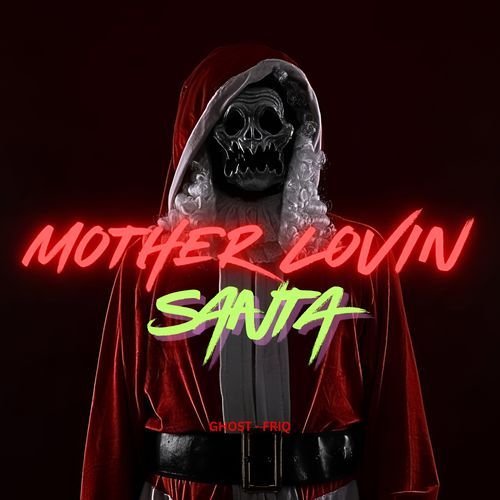MOTHER LOVIN SANTA