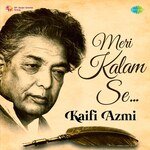 Meri Kalam Se - Kaifi Azmi