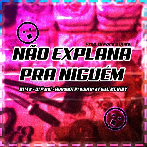 NÃO EXPLANA PRA NIGUÉM cover art