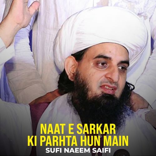 NAAT E SARKAR KI PARHTA HUN MAIN