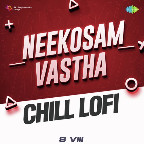 Neekosam Vastha - Chill Lofi