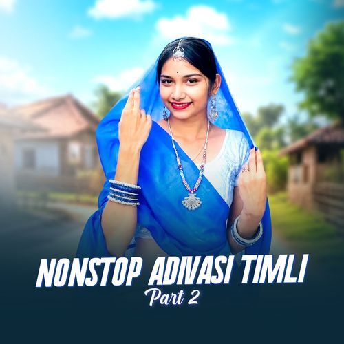 NonStop Adivasi Timli, Pt.2