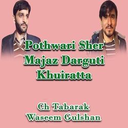 Pothwari Sher Majaz Darguti Khuiratta-QhIoWT4DWEE