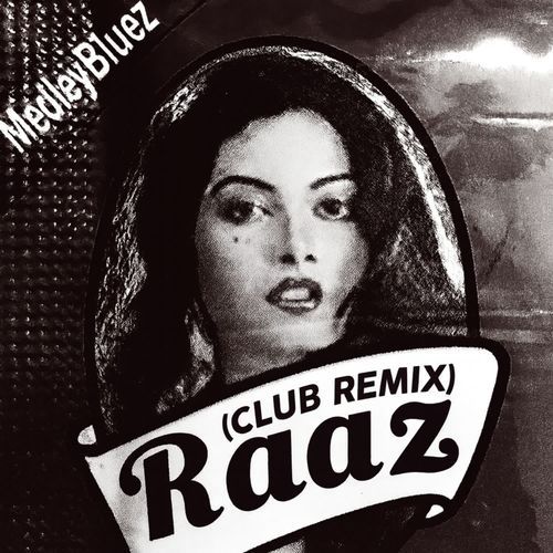RAAZ (CLUB REMIX)