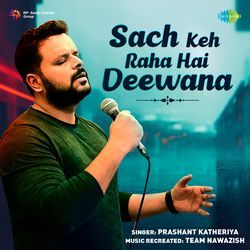 Sach Keh Raha Hai Deewana