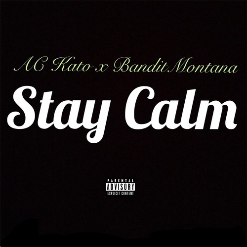 Stay Calm (feat. Bandit Montana)