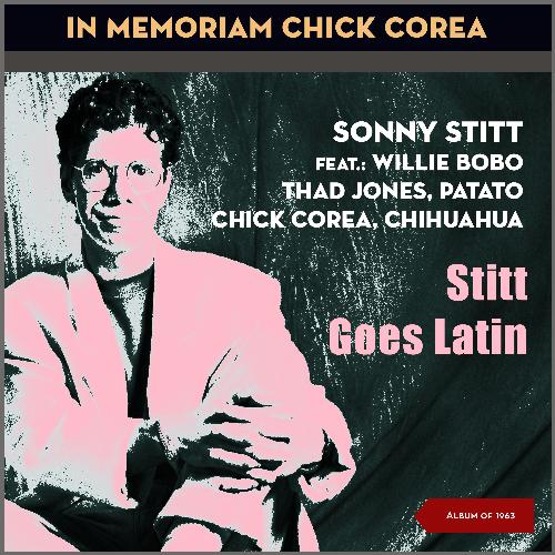 Stitt Goes Latin (In Memoriam Chick Corea)