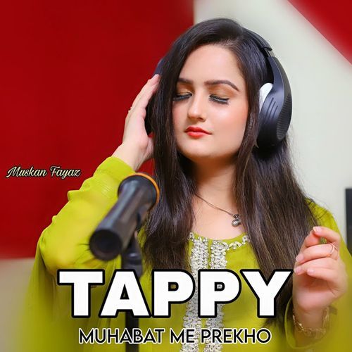 Tappy Muhabat Me Prekho