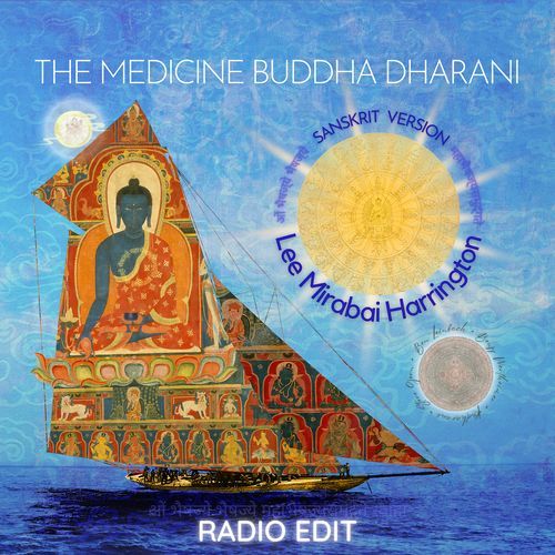 The Medicine Buddha Dharani (Sanskrit Version) [Radio Edit]