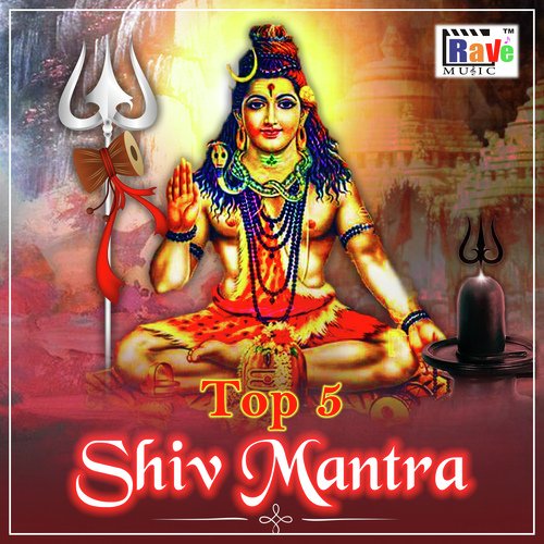 Top 5 Shiv Mantras