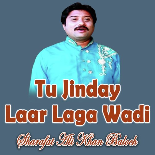 Tu Jinday Laar Laga Wadi