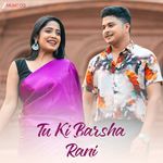 Tu Ki Barsha Rani