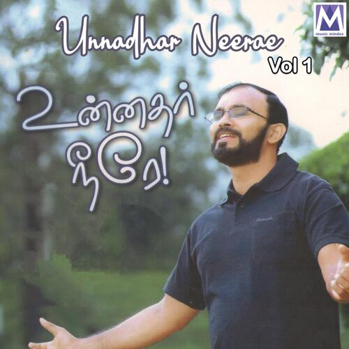 Unnadhar Neerae Vol. 1