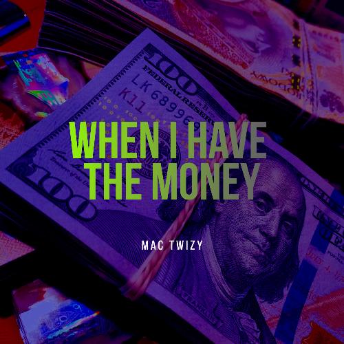 When I Have The Money