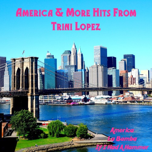 America and More Hits from Trini Lopez