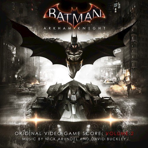 Batman: Arkham Knight - Original Video Game Score - Volume 2