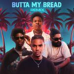 Butta My Bread (Remix)