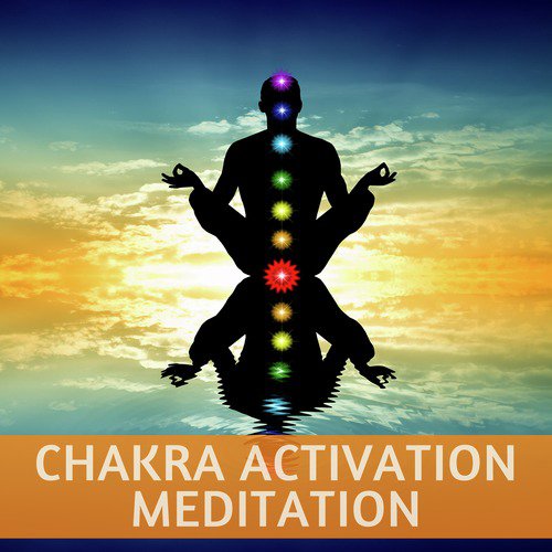 Chakra Activation Meditation, Yoga Music for Meditation and Relaxation