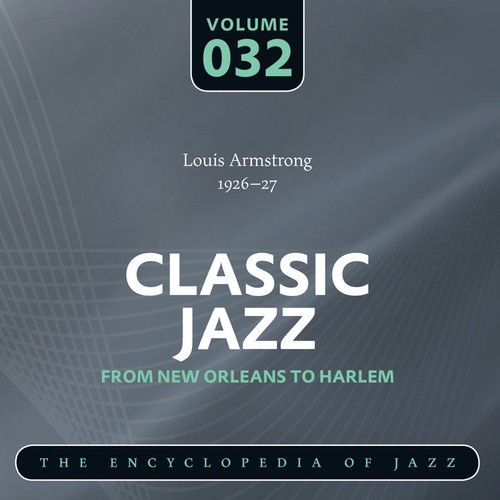Classic Jazz- The Encyclopedia of Jazz - From New Orleans to Harlem, Vol. 32