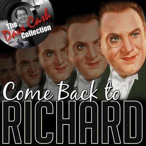 Come Back to Richard (The Dave Cash Collection)