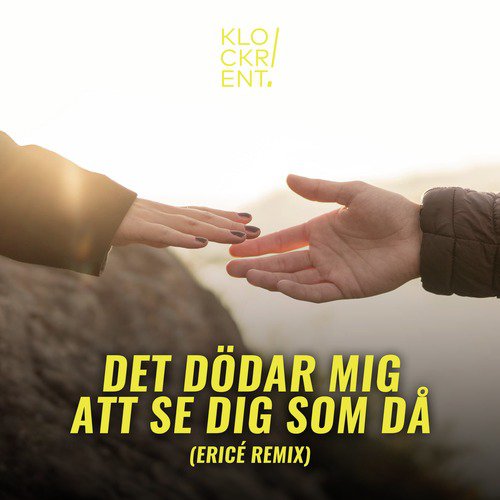 Det dödar mig att se dig som då (ERIICE Remix)_poster_image