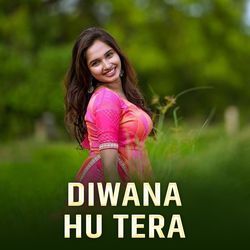 Diwana Hu Tera-KDA4dxpEXGM