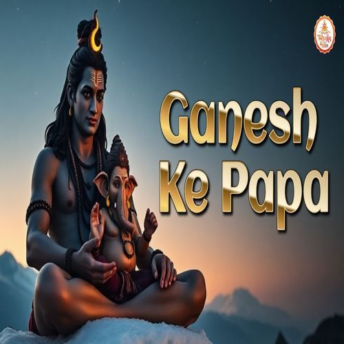 Ganesh Ke Papa