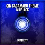 Gin Gagamaru Theme [Feral Instincts] Blue Lock