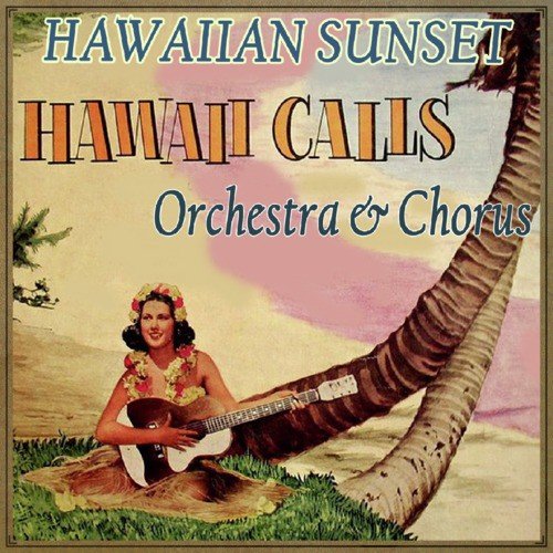 Hawaii Calls Orchestra & Chorus
