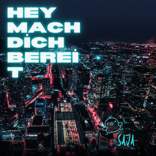 Hey Mach Dich Bereit