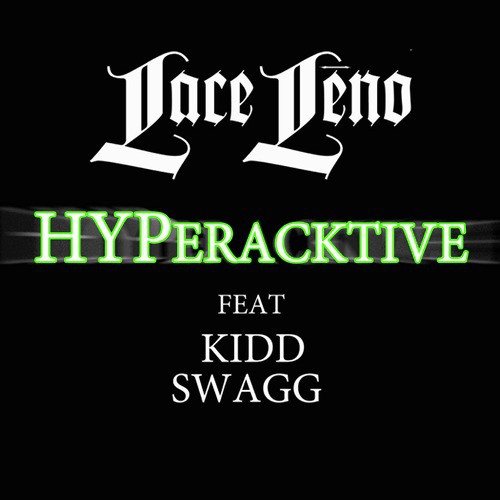 Hyperactive (feat. Kidd Swagg)