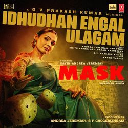 Idhudhan Engal Ulagam (From "Mask")