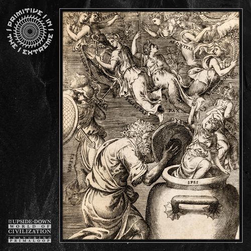 In The Upside-Down World of Civilization (feat. PrimaLoop)
