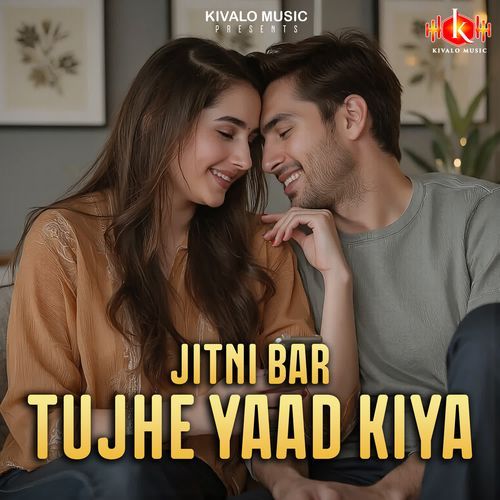 Jitni Bar Tujhe Yaad Kiya