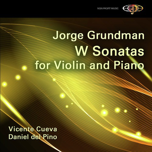 Jorge Grundman: W Sonatas for Violin and Piano