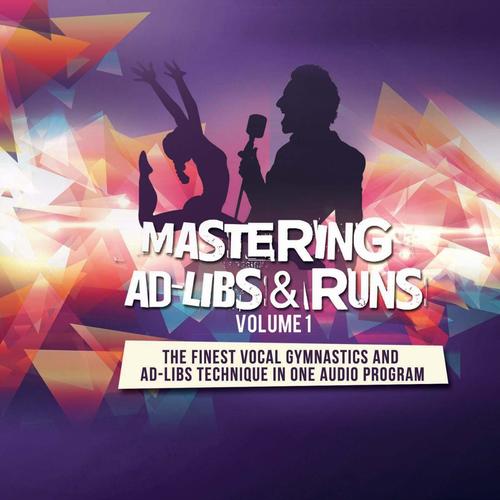 Mastering Ad-Libs & Runs