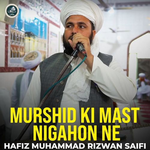 Murshid Ki Mast Nigahon Ne