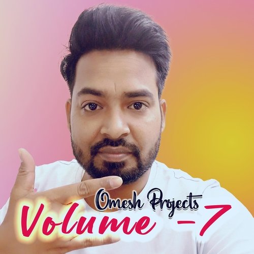 Omesh Projects, Vol. 7