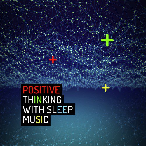 Positive Thinking with Sleep Music