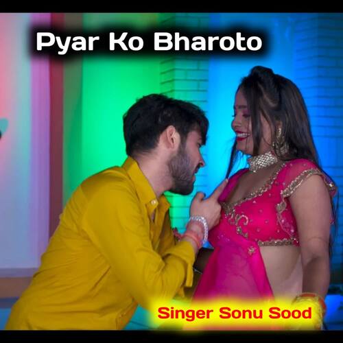 Pyar Ko Bharoto