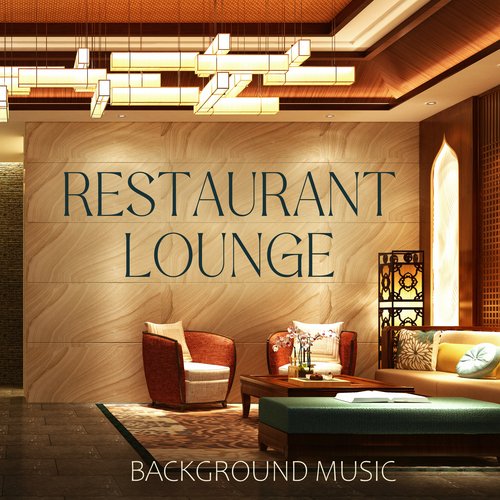 Restaurant Lounge Background Music_poster_image