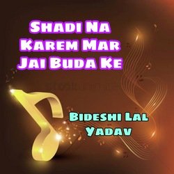 Shadi Na Karem Mar Jai Buda Ke-OjI-VjsBdlQ